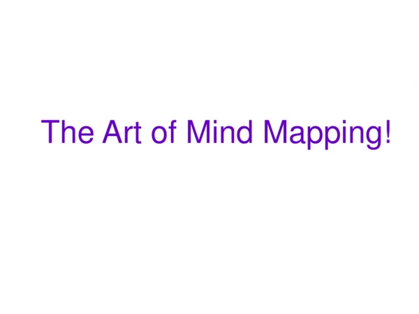 The Art of Mind Mapping!