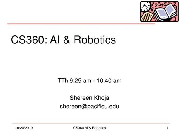 CS360: AI &amp; Robotics