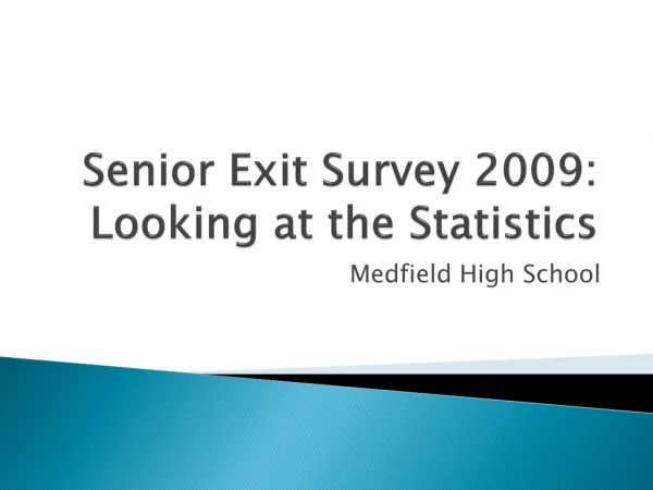 Senior Exit Survey 2009: Looking at the Statistics