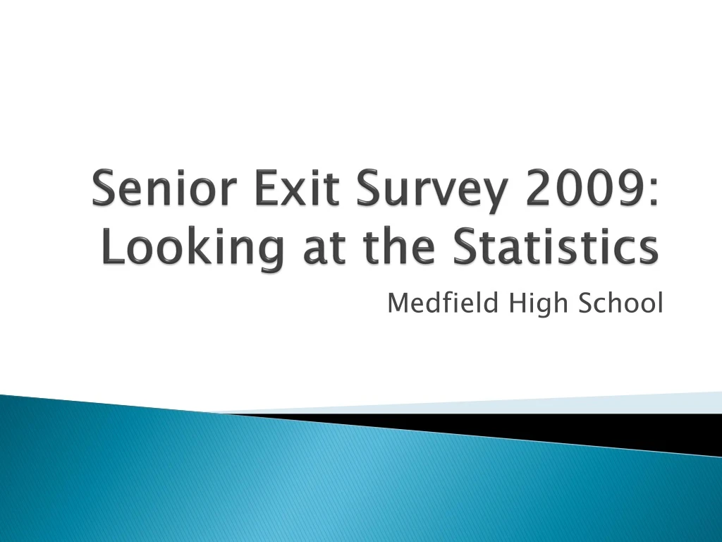 senior exit survey 2009 looking at the statistics