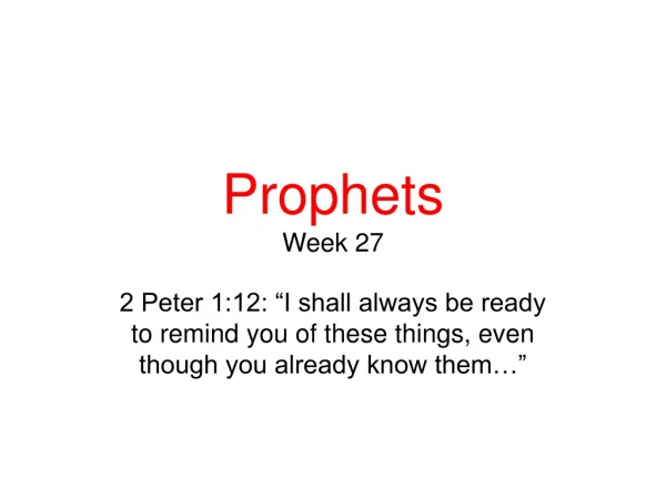 Prophets Week 27