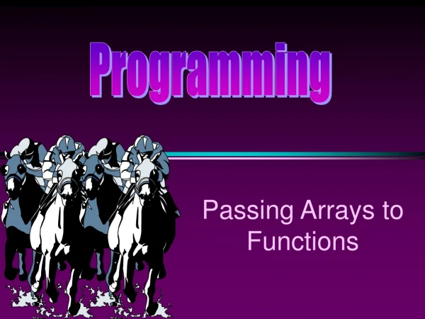 Passing Arrays to Functions