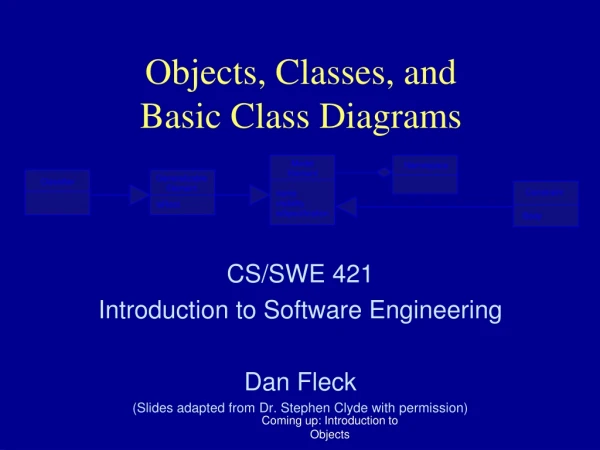 Objects, Classes, and Basic Class Diagrams