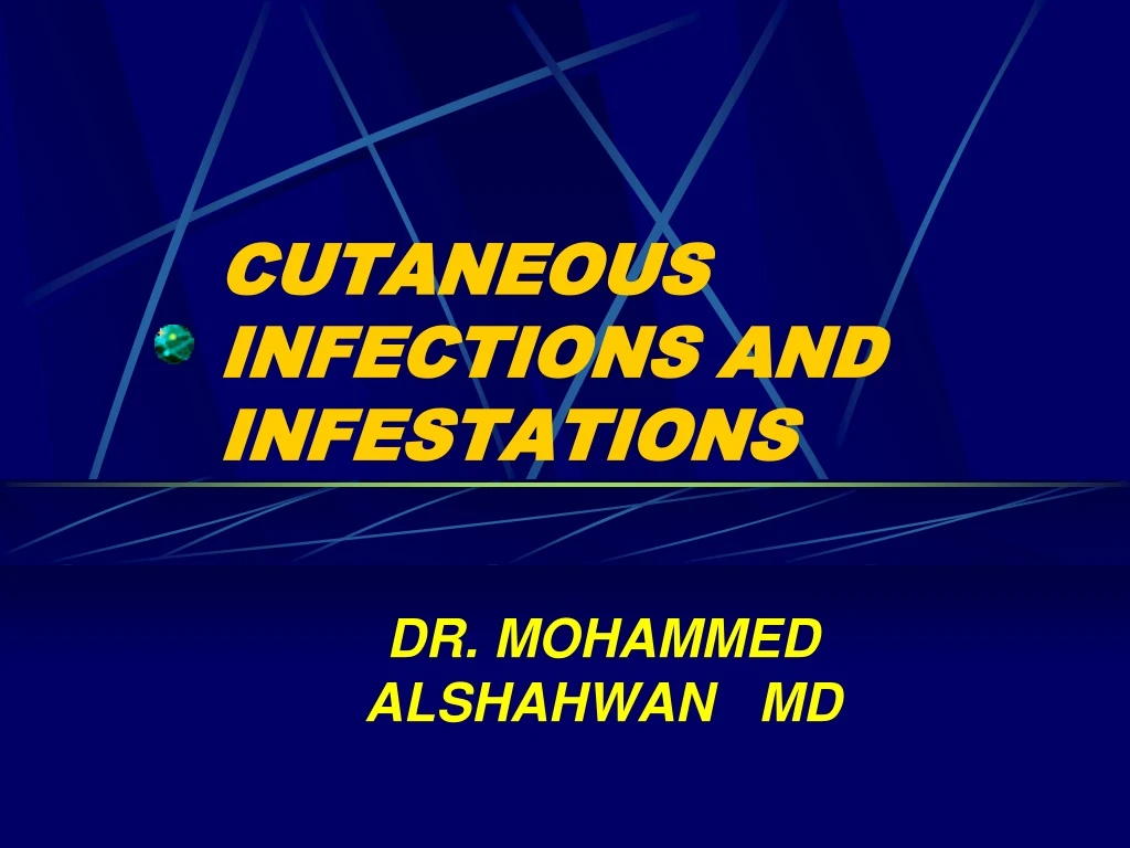 cutaneous infections and infestations