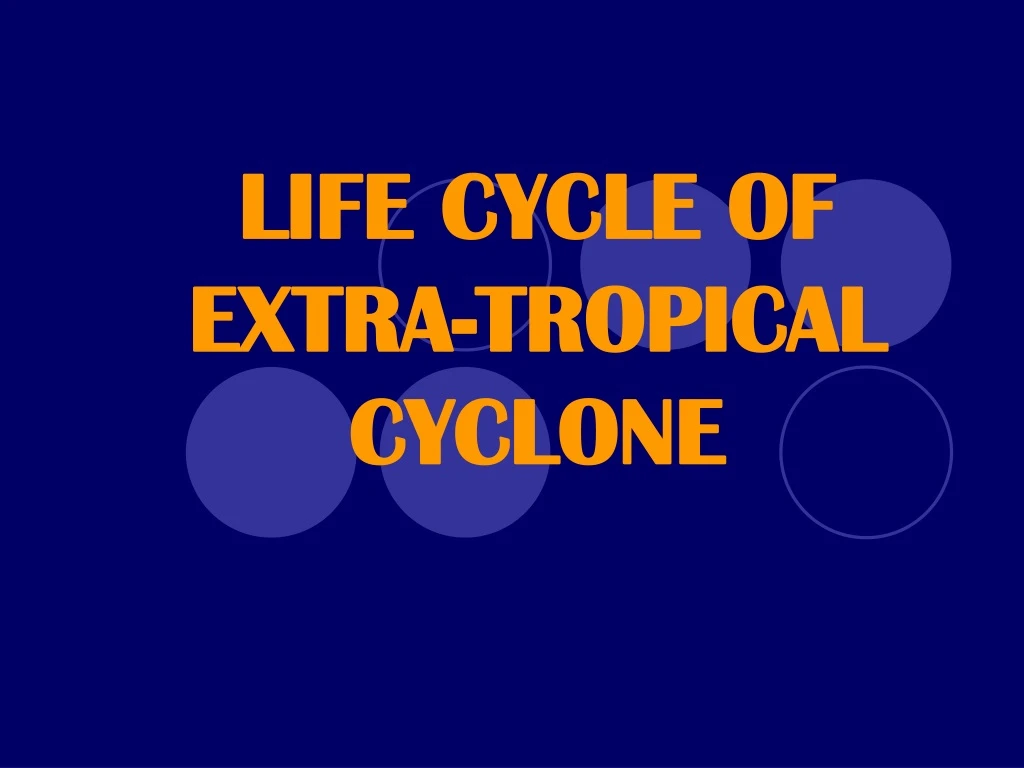life cycle of extra tropical cyclone