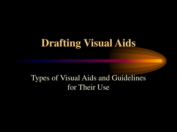 Drafting Visual Aids