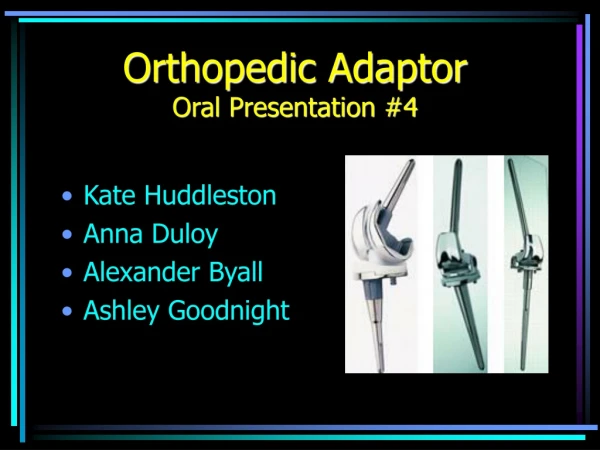 Orthopedic Adaptor Oral Presentation #4