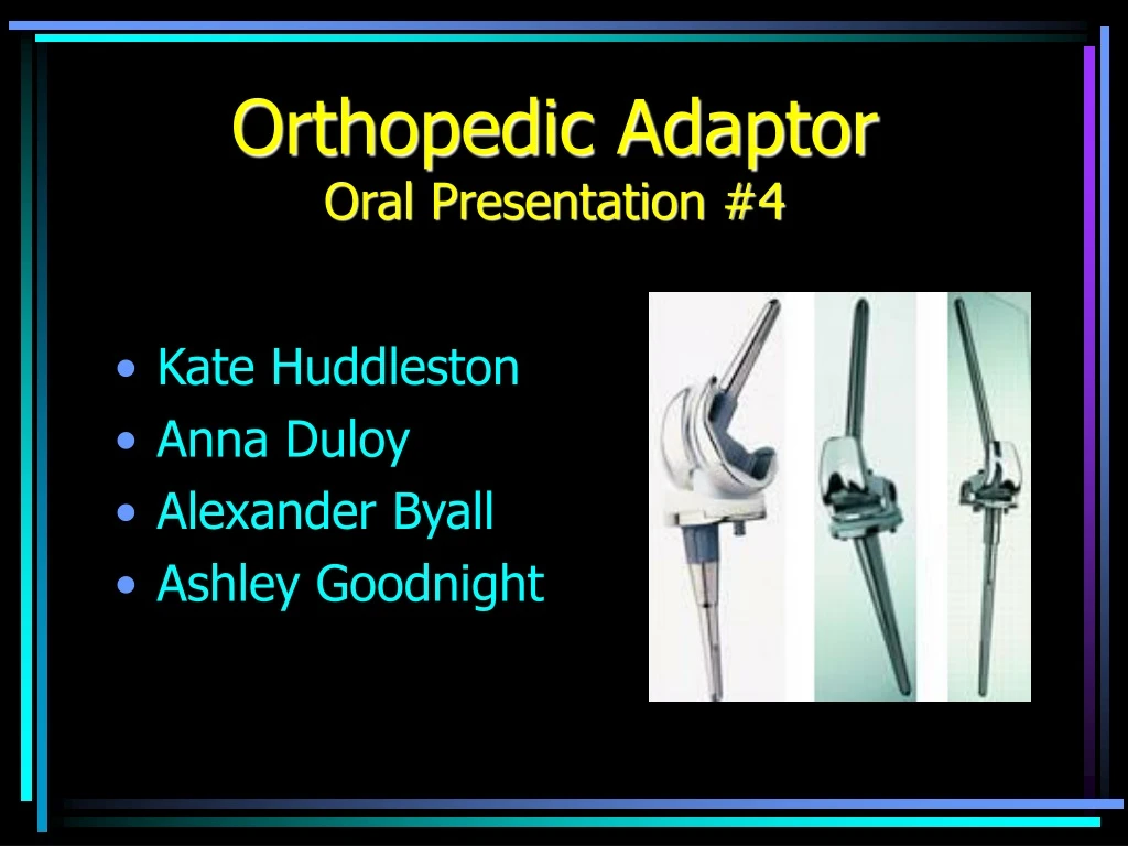 orthopedic adaptor oral presentation 4