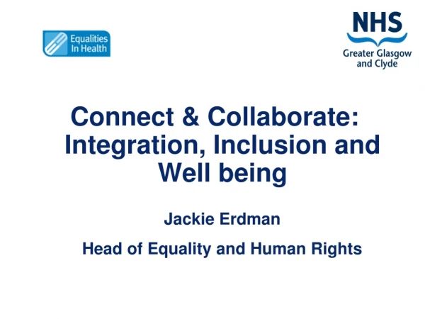 Connect &amp; Collaborate: Integration, Inclusion and Well being