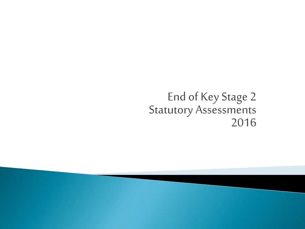 end of key stage 2 statutory assessments 2016