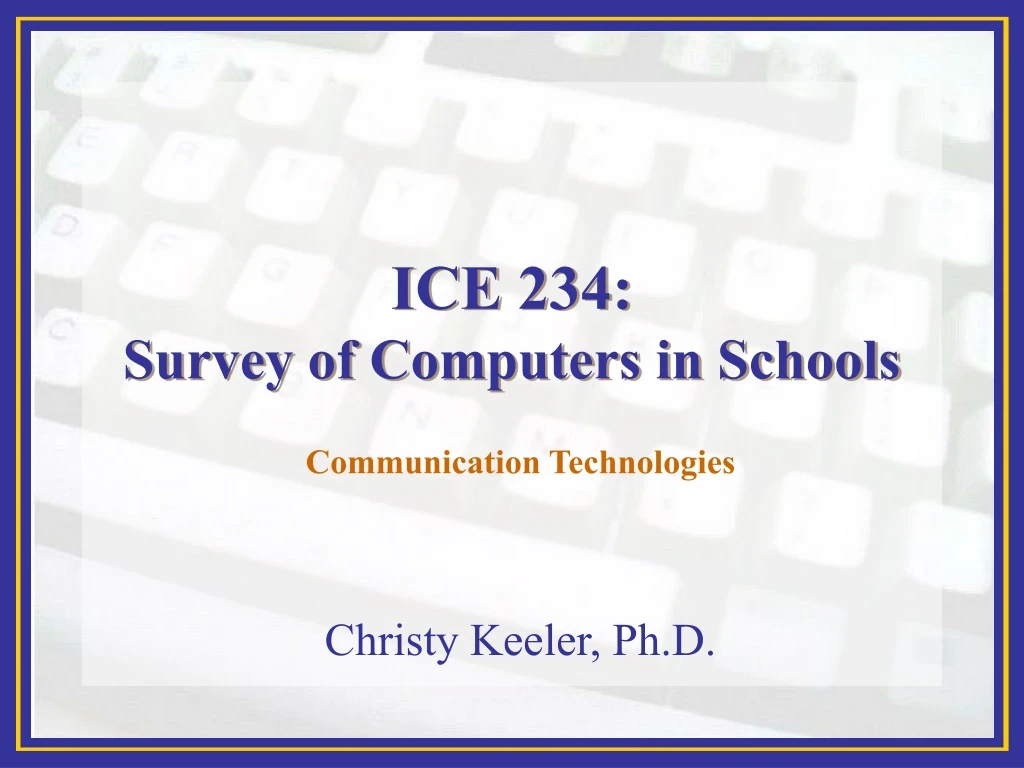 ice 234 survey of computers in schools