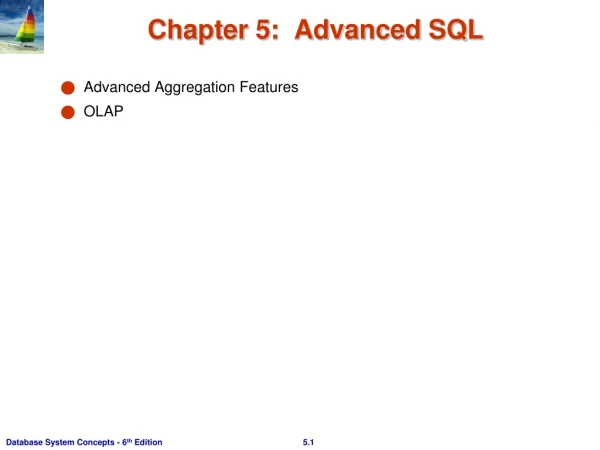 Chapter 5: Advanced SQL