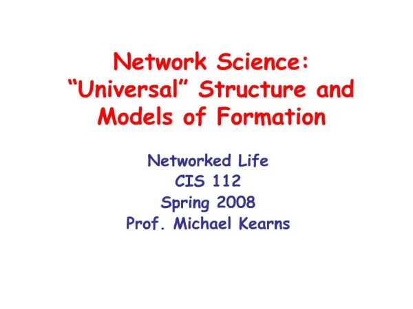 Network Science: Universal Structure and Models of Formation