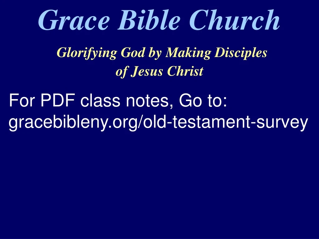 grace bible church glorifying god by making disciples of jesus christ