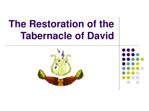 The Restoration of the Tabernacle of David