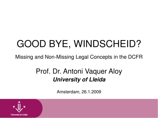 GOOD BYE, WINDSCHEID? Missing and Non-Missing Legal Concepts in the DCFR