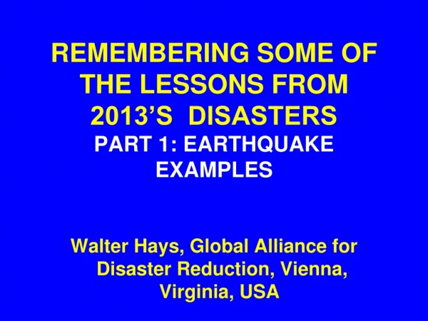 REMEMBERING SOME OF THE LESSONS FROM 2013’S DISASTERS PART 1: EARTHQUAKE EXAMPLES