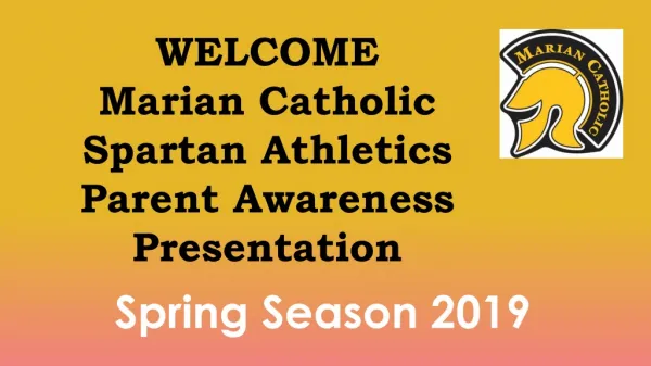 WELCOME Marian Catholic Spartan Athletics Parent Awareness Presentation