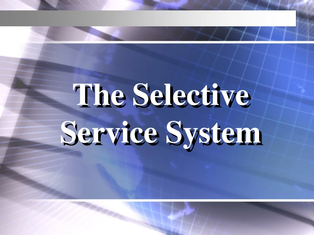 the selective service system