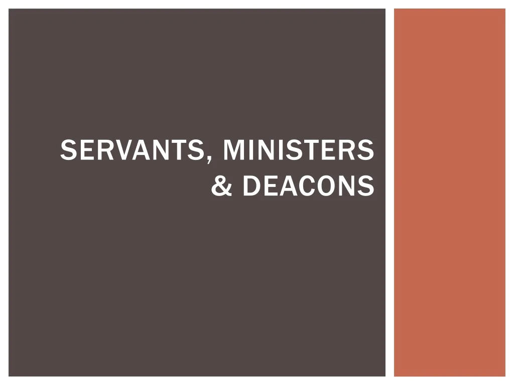 servants ministers deacons
