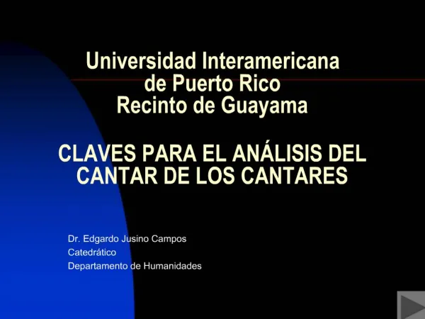Universidad Interamericana de Puerto Rico Recinto de Guayama CLAVES PARA EL AN LISIS DEL CANTAR DE LOS CANTARES
