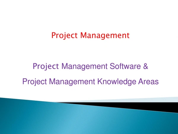 Project Management Project Management Software &amp; Project Management Knowledge Areas