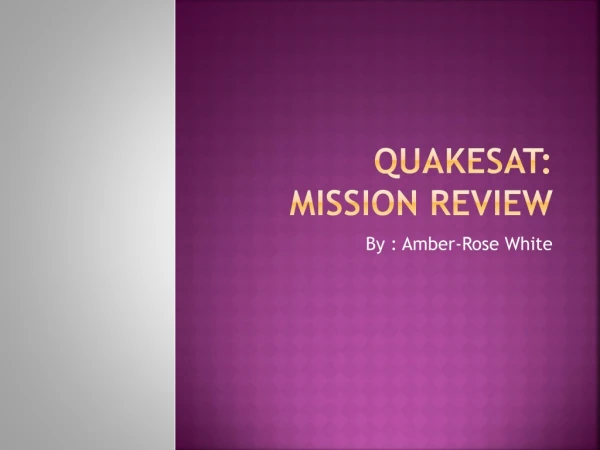 QuakeSat : mission review