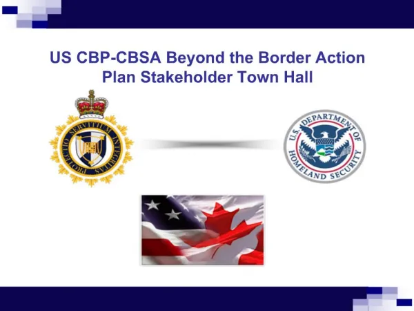 US CBP-CBSA Beyond the Border Action Plan Stakeholder Town Hall