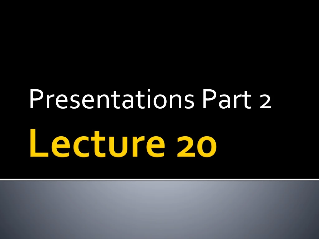 presentations part 2