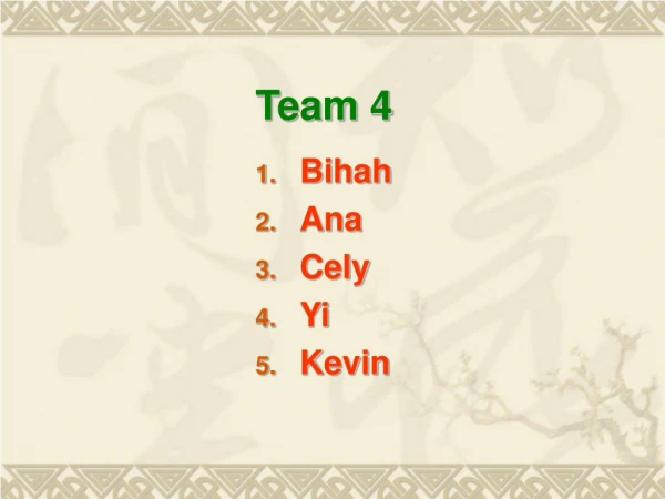 Team 4 Bihah Ana Cely Yi Kevin