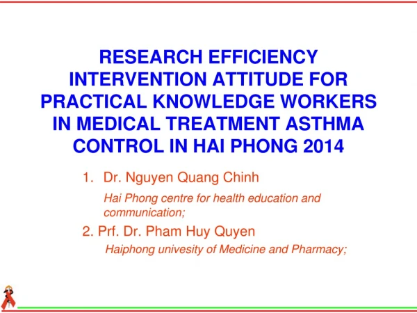 Dr. Nguyen Quang Chinh Hai Phong centre for health education and communication;