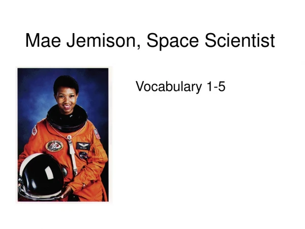 Mae Jemison, Space Scientist