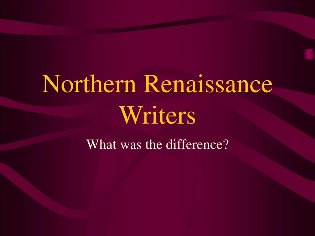 northern renaissance writers