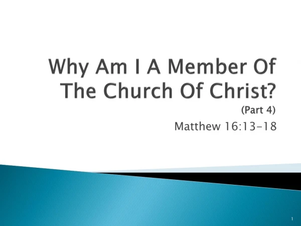 Why Am I A Member Of The Church Of Christ? (Part 4)