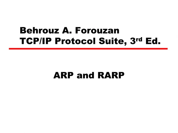 Behrouz A. Forouzan TCP/IP Protocol Suite, 3 rd Ed.