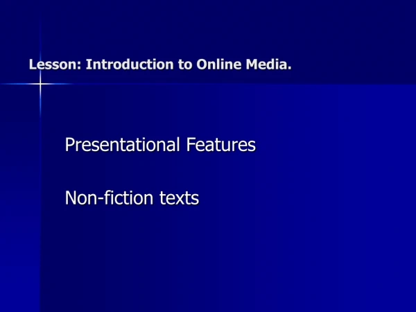 Lesson: Introduction to Online Media.