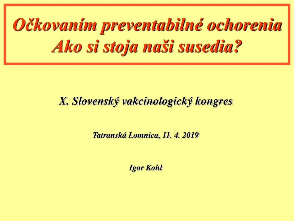 o kovan m preventabiln ochorenia ako si stoja na i susedia