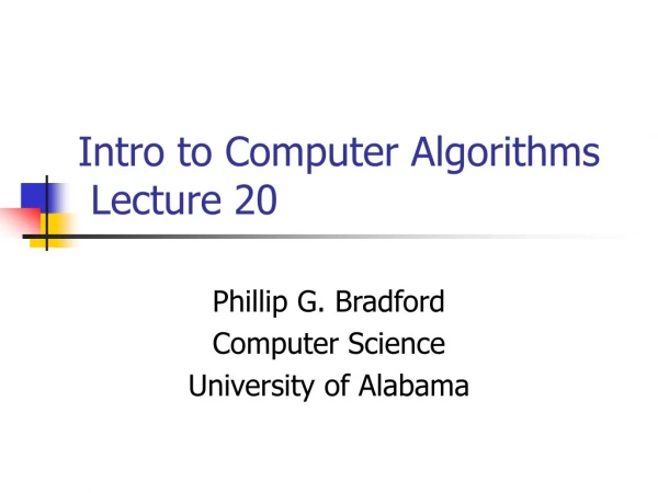 Intro to Computer Algorithms Lecture 20