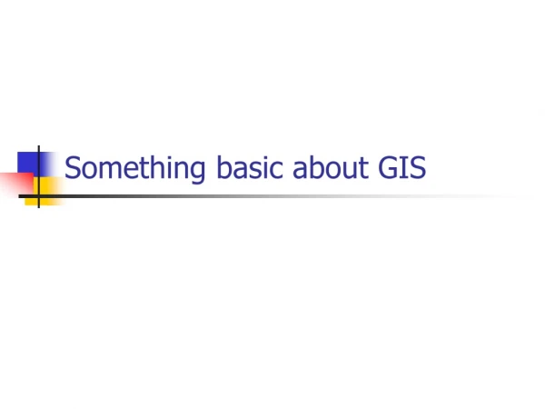 Something basic about GIS