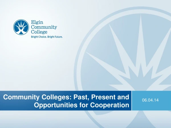 Community Colleges: Past, Present and Opportunities for Cooperation