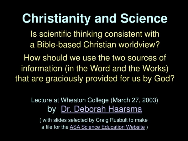 Science arises naturally     from a Christian worldview    