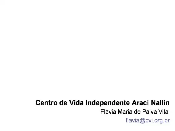 Centro de Vida Independente Araci Nallin Flavia Maria de Paiva Vital flaviacvi.br
