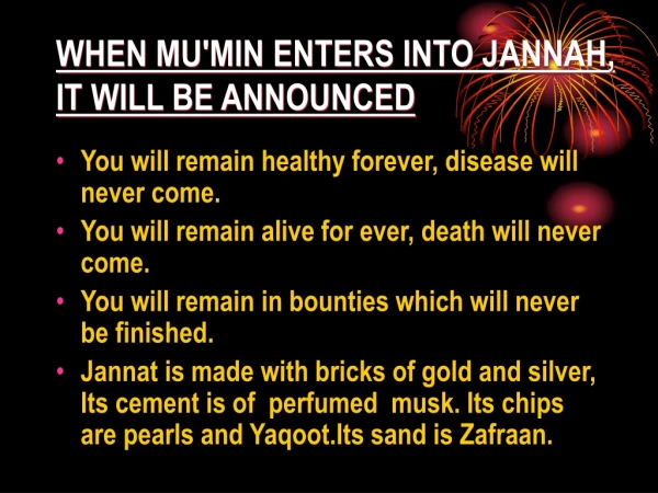 WHEN MU'MIN ENTERS INTO JANNAH, IT WILL BE ANNOUNCED