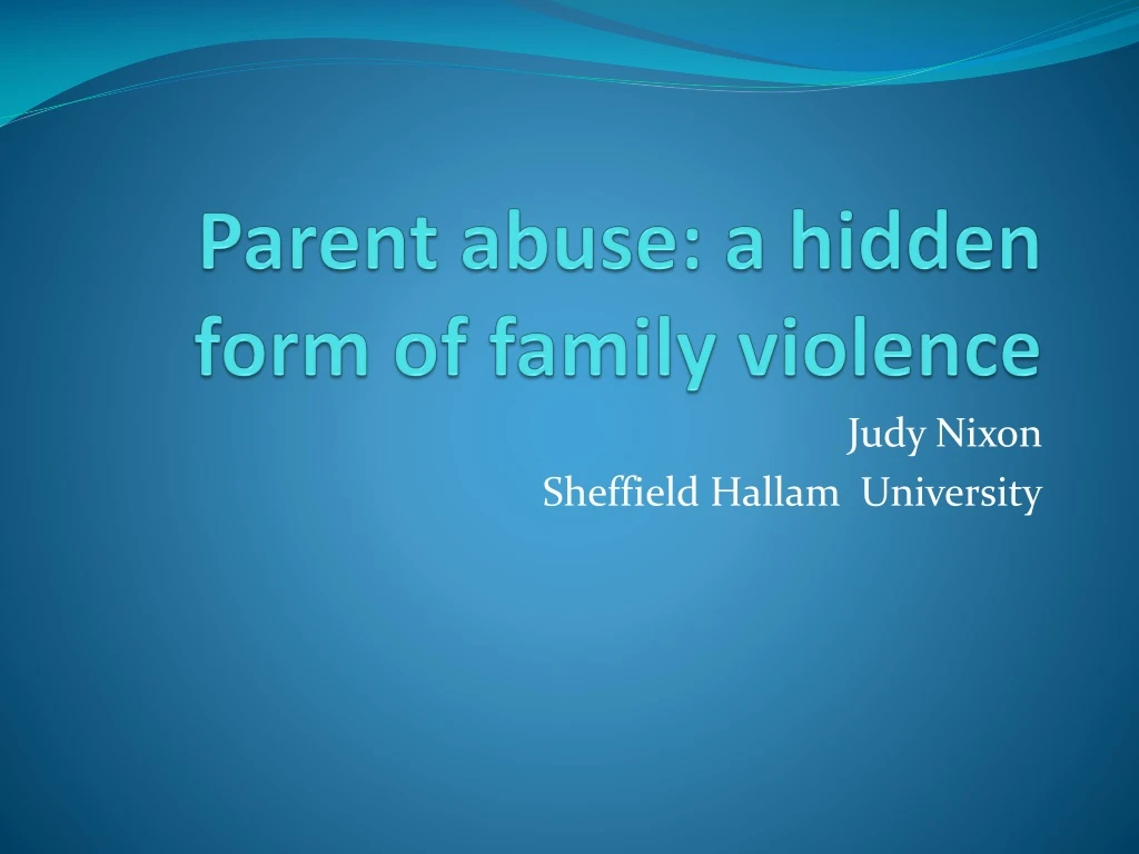 parent abuse a hidden form of family violence