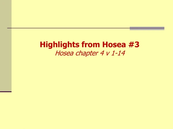 Highlights from Hosea #3 Hosea chapter 4 v 1-14
