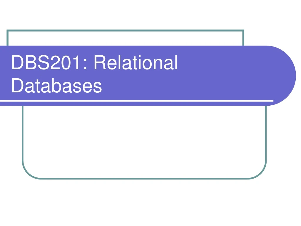 dbs201 relational databases