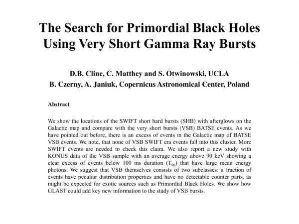 The Search for Primordial Black Holes Using Very Short Gamma Ray Bursts