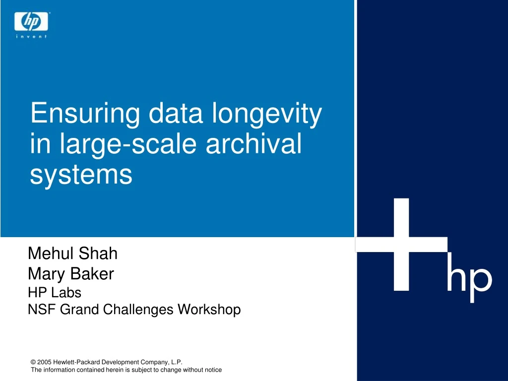 ensuring data longevity in large scale archival systems