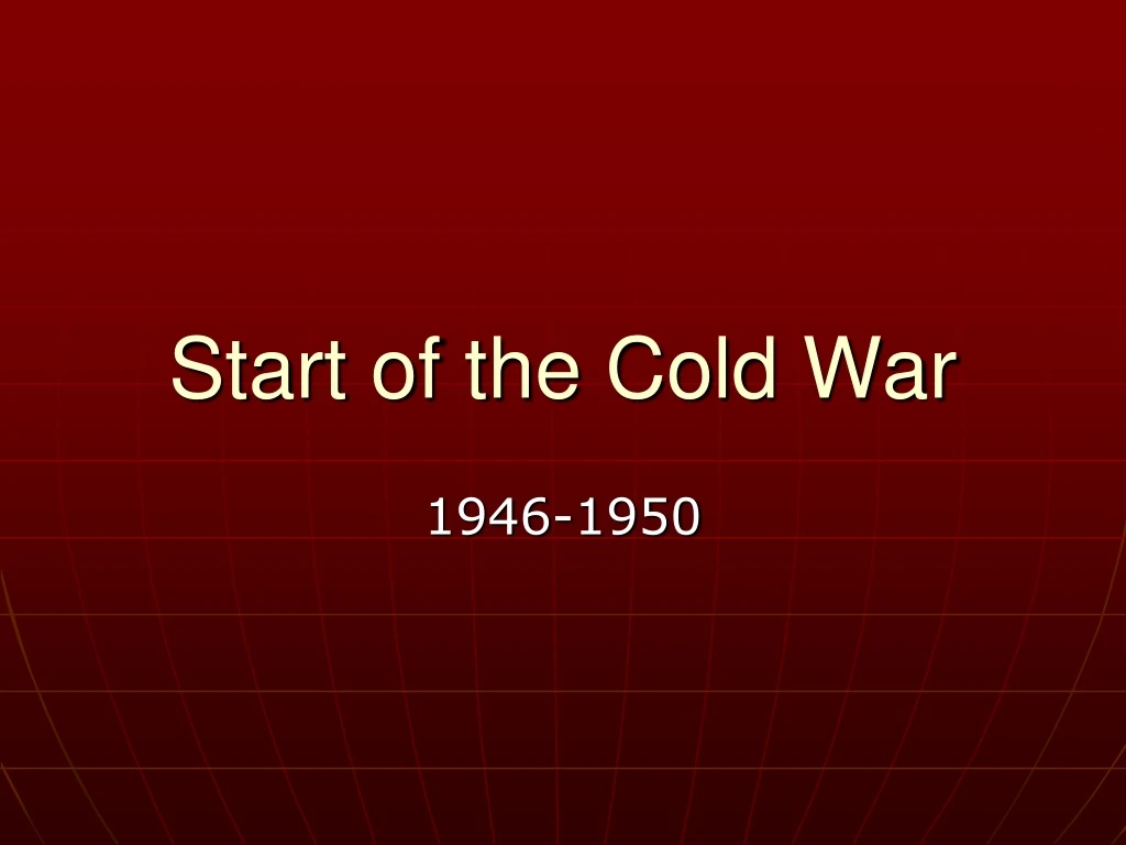 start of the cold war