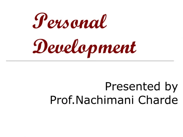 Presented by Prof.Nachimani Charde